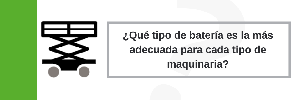 ¿Qué tipo de batería es la más adecuada para cada tipo de maquinaria