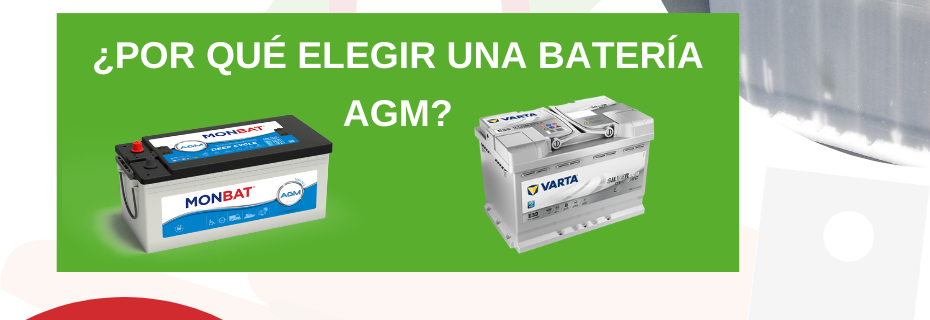¿Por qué elegir una batería AGM?