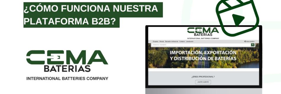 cómo funciona la plataforma B2B de CEMA Baterías