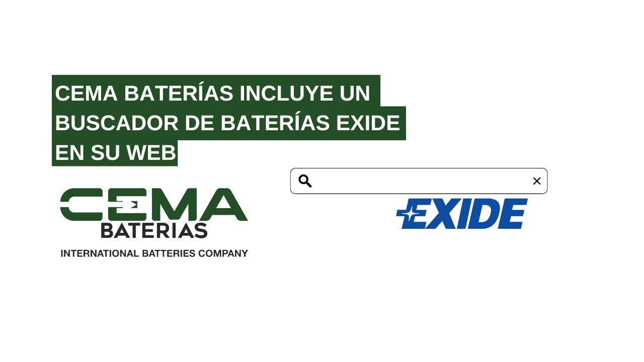 CEMA Baterías incorpora un buscador de baterías Exide a su web