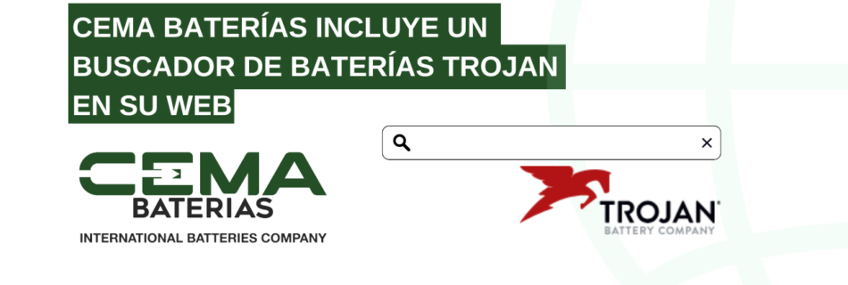 CEMA baterias incluye buscador de baterías Trojan en su web