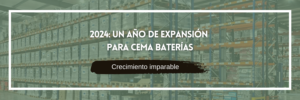 2024- un año de expansión para CEMA Baterías