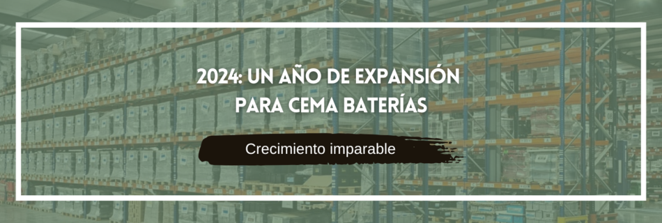 2024- un año de expansión para CEMA Baterías