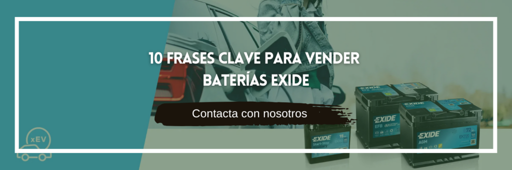 10 frases clave para vender baterías Exide