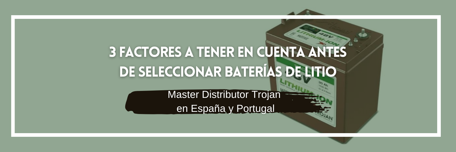 3 factores a tener en cuenta antes de seleccionar baterías de litio