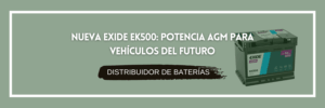 Nueva Exide EK500: potencia AGM para vehículos del futuro