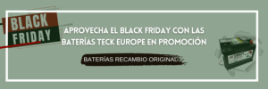 Aprovecha el Black Friday con las baterías Teck Europe en promoción