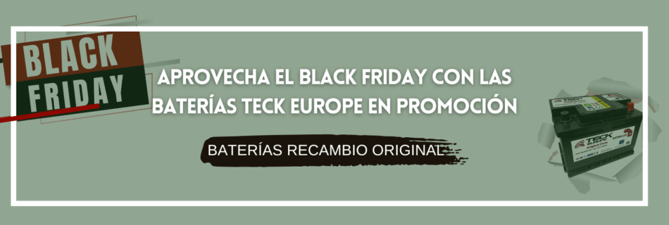Aprovecha el Black Friday con las baterías Teck Europe en promoción