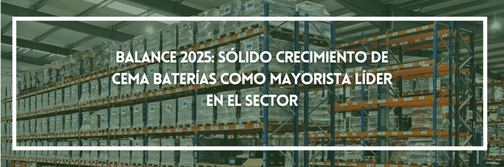 Balance 2025: sólido crecimiento de Cema Baterías como mayorista líder en el sector
