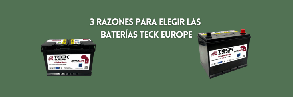 3 razones para elegir las baterías Teck Europe