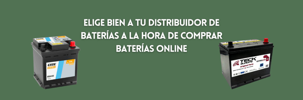 elige bien a tu distribuidor de baterías a la hora de comprar baterías online